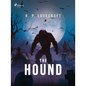 Kniha The Hound [E-kniha] - H. P. Lovecraft