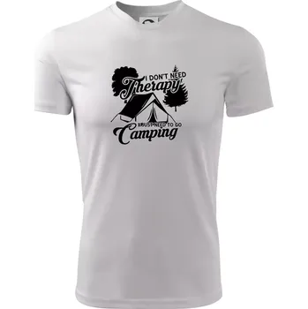 Pánská móda I don't need therapy camping - Pánské triko Fantasy sportovní (dresovina) - M ( Bílá )