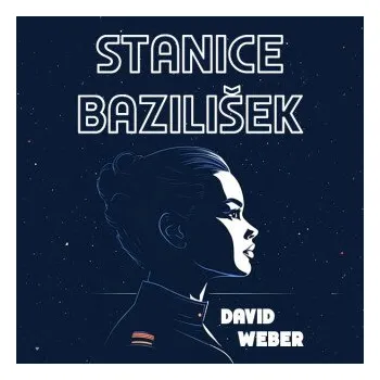 Stanice Bazilišek - David Weber
