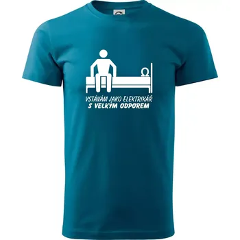 Pánské tričko Vstávám jako elektrikář s velkým odporem - Klasické pánské triko vyšší gramáže - L ( Petrolejová )