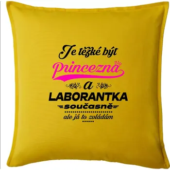 Polštář Je těžké být princezna - laborantka - Polštář 50x50 - 50x50 - Pouze potah ( Žlutá )