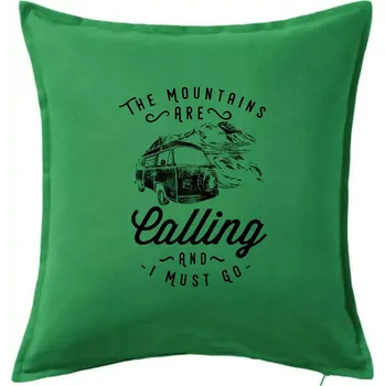 Polštář The Mountains Are Calling obytňák - Polštář 50x50 - 50x50 - Pouze potah ( Středně zelená )