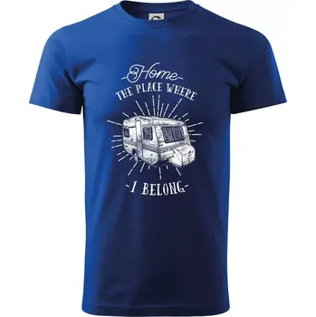 Pánské tričko Home The Place Where I Belong - Triko extra velké (5-8XL) - 6XL ( Královská modrá )