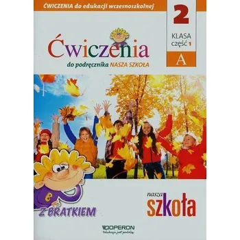 Edukacja wczesnoszkolna 2 Ćwiczenia Część 1A