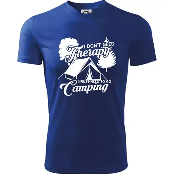 I don't need therapy camping - Dětské triko sportovní (dresovina) - 158 cm/12 let ( Královská modrá )