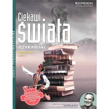 J.Polski LO 4 Ciekawi... podr. ZPR w.2019 OPERON - Ewa Niwińska - Lipińska, Jolanta Pol