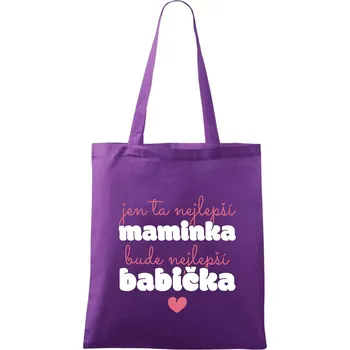Jen ta nejlepší maminka bude nejlepší babička - Taška bavlněná - 42 x 38 cm ( Fialová )