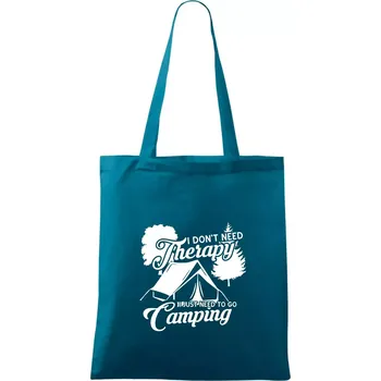 I don't need therapy camping - Taška bavlněná - 42 x 38 cm ( Petrolejová )