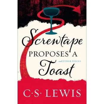 Beletrie pro dospělé Screwtape Proposes a Toast - Lewis, C. S.