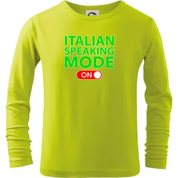 Dětská móda Italian speaking mode - ON - Triko dětské Long Sleeve - 158 cm/12 let ( Limetková )
