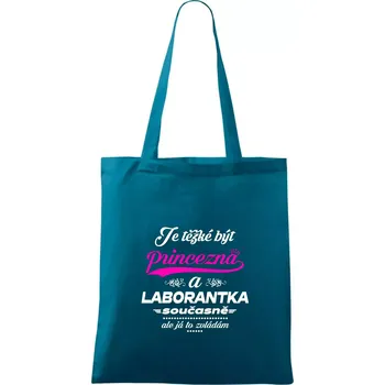 Je těžké být princezna - laborantka - Taška bavlněná - 42 x 38 cm ( Petrolejová )