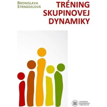 Tréning skupinovej dynamiky - Bronislava Strnádelová