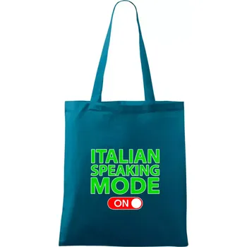 Italian speaking mode - ON - Taška bavlněná - 42 x 38 cm ( Petrolejová )