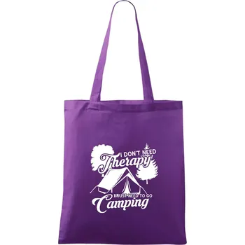 Nákupní taška I don't need therapy camping - Taška bavlněná - 42 x 38 cm ( Fialová )