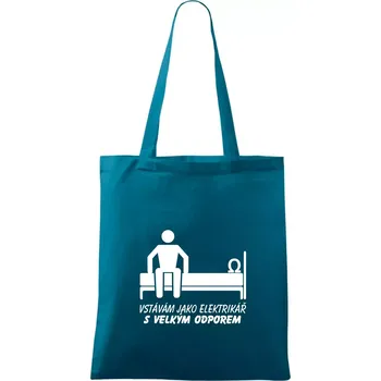 Vstávám jako elektrikář s velkým odporem - Taška bavlněná - 42 x 38 cm ( Petrolejová )