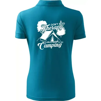 I don't need therapy camping - Polokošile dámská Pique Polo - XL ( Tmavý tyrkys )