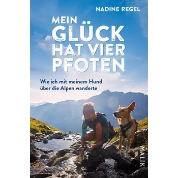 Literární cestopis Mein Glück hat vier Pfoten - Regel, Nadine