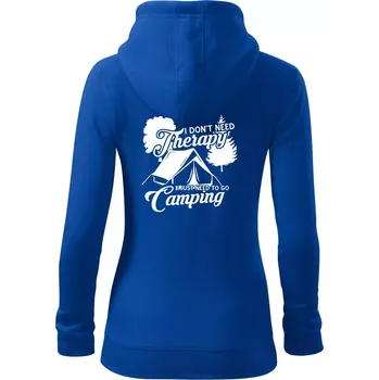 Dámská mikina I don't need therapy camping - Dámská mikina trendy zipper s kapucí - XS ( Královská modrá )