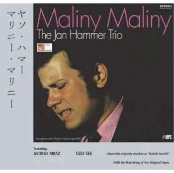 Zahraniční hudba CD The Jan Hammer Trio: Maliny Maliny 2009
