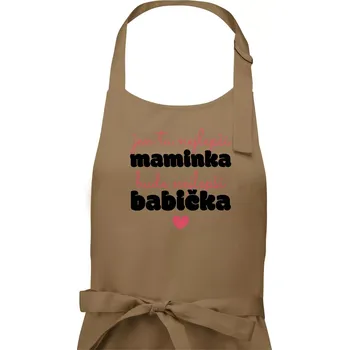 Kuchyňská zástěra Jen ta nejlepší maminka bude nejlepší babička - Dámská zástěra na vaření - Univerzální velikost ( Cappuccino )
