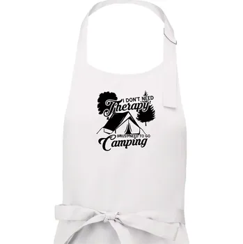 Kuchyňská zástěra I don't need therapy camping - Dámská zástěra na vaření - Univerzální velikost ( Bílá )