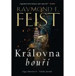 Sága ohňotvůrců: Královna bouří - Raymond Elias Feist (2025) [E-kniha]