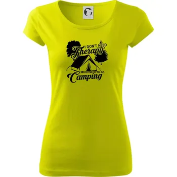 I don't need therapy camping - Dámské triko Pure - L ( Limetková )