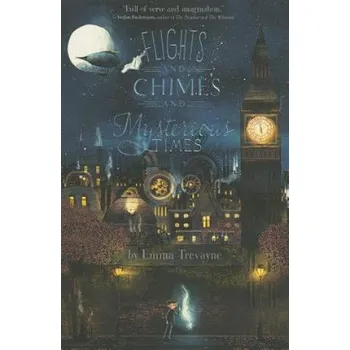 Cizí jazyk Flights and Chimes and Mysterious Times – Emma Trevayne,Glenn Thomas (EN)