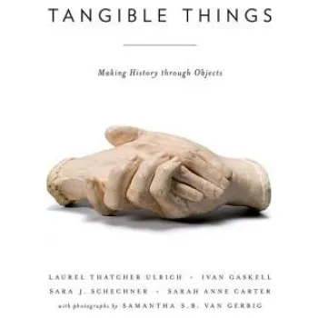 Populárně naučná literatura pro dospělé Tangible Things – LaurelThatcher Ulrich (EN)