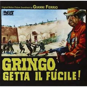 Zahraniční hudba CD Gianni Ferrio: Gringo, Getta Il Fucile (Original Motion Picture Soundtrack) LTD 2013