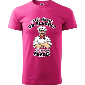 Lepší břicho od slaniny než hrb od práce - Klasické pánské triko vyšší gramáže - S ( Purpurová )