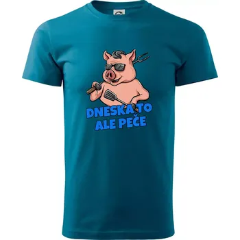 Pánské tričko Dneska to ale peče - Klasické pánské triko vyšší gramáže - 4XL ( Petrolejová )