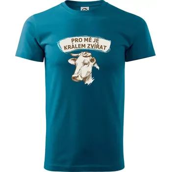 Pánské tričko Pro mě je králem zvířat kráva - Klasické pánské triko vyšší gramáže - 4XL ( Petrolejová )