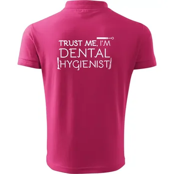 Pánská košile Trust me I'm dental hygienist - Polokošile pánská Pique Polo 203 - XL ( Purpurová )