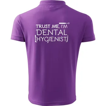 Pánská košile Trust me I'm dental hygienist - Polokošile pánská Pique Polo 203 - S ( Fialová )