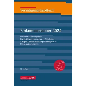 Veranlagungshandbuch Einkommensteuer 2024, 76. Auflage - Institut der Wirtschaftsprüfer