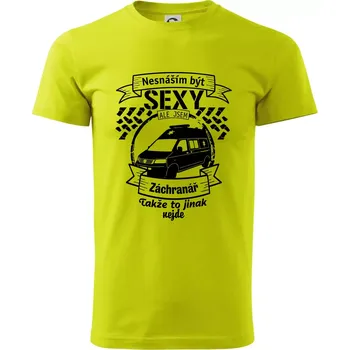 Pánské tričko Nesnáším být sexy záchranář - Klasické pánské triko vyšší gramáže - XS ( Limetková )