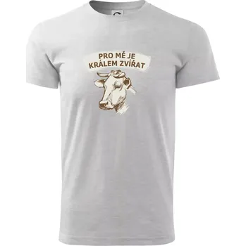 Pánské tričko Pro mě je králem zvířat kráva - Triko extra velké (5-8XL) - 8XL ( Světlešedý Melír )