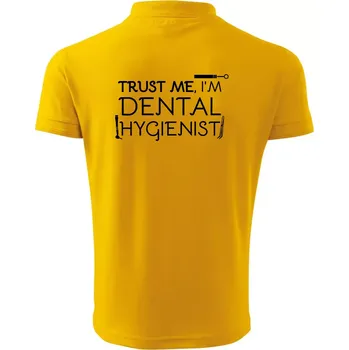 Pánská košile Trust me I'm dental hygienist - Polokošile pánská Pique Polo 203 - 5XL ( Žlutá )
