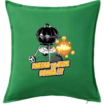 Polštář Dneska to bude bomba - Polštář 50x50 - 50x50 - Včetně výplně ( Středně zelená )