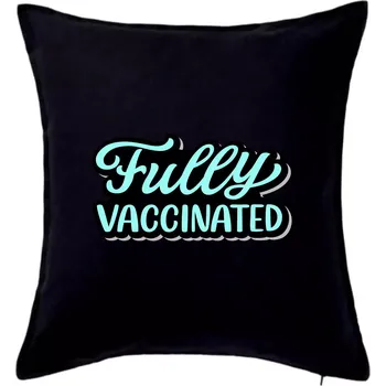 Polštář Fully vaccinated - Polštář 50x50 - 50x50 - Pouze potah ( Černá )