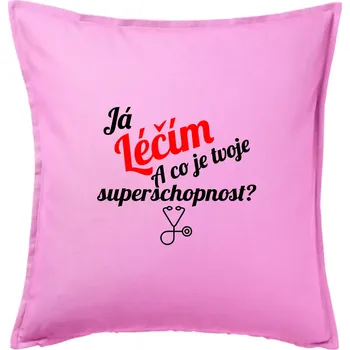 Polštář Já léčím - tvoje superschopnost? Šikmý nápis - Polštář 50x50 - 50x50 - Pouze potah ( Růžová )