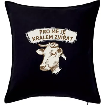 Polštář Pro mě je králem zvířat kráva - Polštář 50x50 - 50x50 - Pouze potah ( Černá )