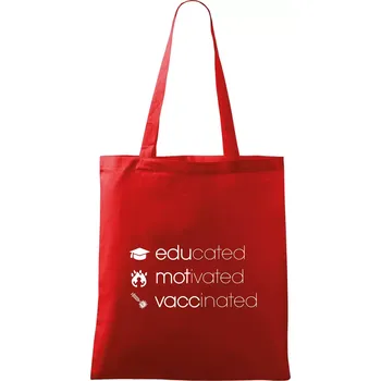 Nákupní taška Educated motivated vaccinated - Taška bavlněná - 42 x 38 cm ( Červená )
