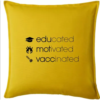 Polštář Educated motivated vaccinated - Polštář 50x50 - 50x50 - Pouze potah ( Žlutá )