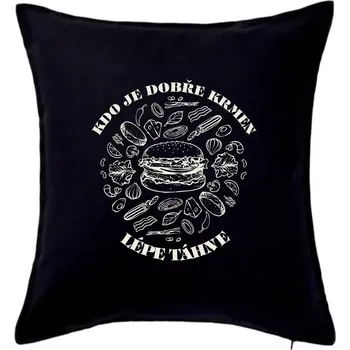 Polštář Kdo je dobře krmen lépe táhne - Polštář 50x50 - 50x50 - Pouze potah ( Černá )