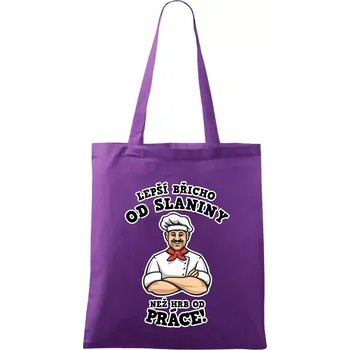 Nákupní taška Lepší břicho od slaniny než hrb od práce - Taška bavlněná - 42 x 38 cm ( Fialová )