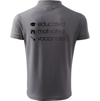 Pánská košile Educated motivated vaccinated - Polokošile pánská Pique Polo 203 - 4XL ( Ocelově šedá )