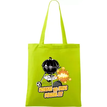 Nákupní taška Dneska to bude bomba - Taška bavlněná - 42 x 38 cm ( Limetková )