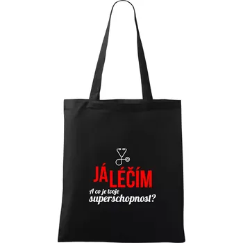Já léčím - tvoje superschopnost? Rovný nápis - Taška bavlněná - 42 x 38 cm ( Černá )